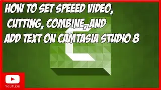 HOW TO EDIT VIDEO WITH CAMTASIA STUDIO 8 EASY