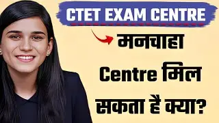 CTET EXAM CENTRE? Change??? -Himanshi Singh