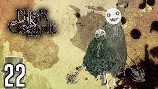 NieR: Gestalt ➣ CURB YOUR STUPIDITY ➢ 22 ➣ Let's Act