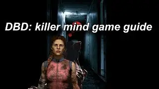 DBD: killer mind game guide