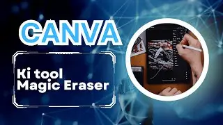 Bilder ausbessern mit dem Magic Eraser | Canva Tutorial F8