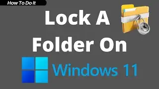 How To Lock A Folder In Windows 11