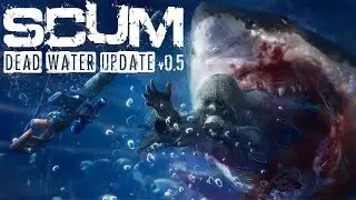 SCUM v 0.5 - Краткий обзор обновления 0.5.5.33519 от 07.05.2021