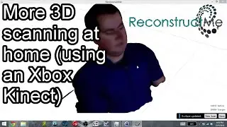ReconstructMe - 3D Scanning using an Xbox Kinect!