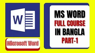 MS Word Full Course in Bangla Part-1 | MS Word A - Z Tutorial in Bangla