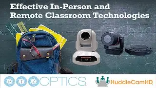HuddleCamHD: What does Effective In-Person and Remote Learning Look Like?