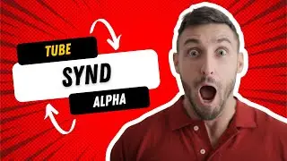 Tube Synd Alpha - New Alpha Tool Demo