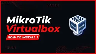 How to Install Mikrotik Routeros on Virtualbox (routeros 7)