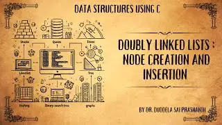 2_Doubly Linked List Data Structures in C: Node Creation and Insertion