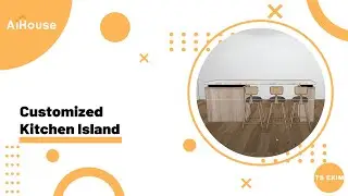 [Tutorials] V5 - How to Customized Kitchen Island | AiHouse