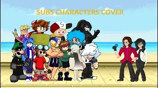 SUBS CHARACTERS SONG!!! (Hill of the Void Cover)
