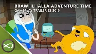 Brawlhalla Adventure Time - Gameplay Trailer - E3 2019