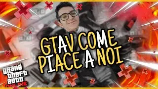 GTAV COME PIACE A NOI!!!