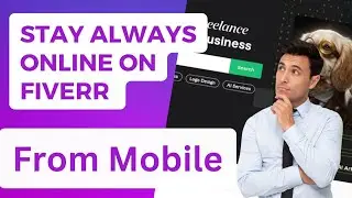 Always Stay online on Fiverr from mobile | Stay online 24 hours on Fiverr using mobile | Fiverr SEO