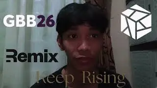 Marvelous - Keep Rising - GBB26 Wildcard - REMIX