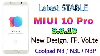 [Latest] MIUI 10 Pro 8.8.16 for Coolpad Note 3/Lite/Plus | FP, VoLte