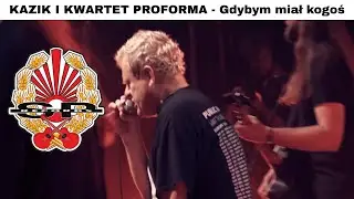 KAZIK I KWARTET PROFORMA - Gdybym miał kogoś [OFFICIAL WIDEO]