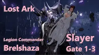 Lost Ark Brelshaza Gates 1 to 3  Slayer POV