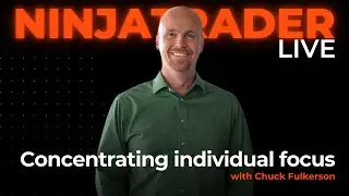 Concentrating individual focus | NinjaTrader Live
