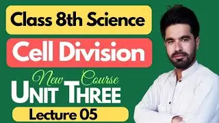 Class 8th Science | Cell Division - Unit 03 - Kp new course in pashto |