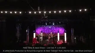Nikki Talley & Jason Sharp - Suwannee Spring Reunion - Live Oak, Fl  3-25-2023