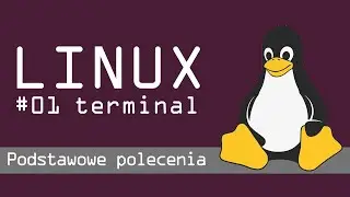 Linux #1 - Podstawy pracy w terminalu