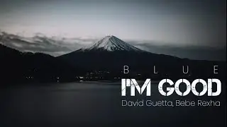 David Guetta & Bebe Rexha - I'm Good (Blue) Lyrics