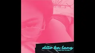 EYLUKE - Dito Ka Lang Ft. RCHRD (Lyric Video)