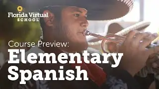 Elementary Spanish Introductory Level Course Preview - Florida Virtual School
