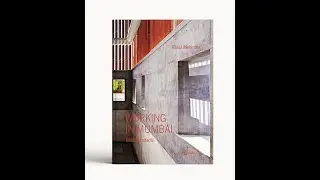 [Book Preview] Working in Mumbai by Rahul Mehrotra (Rahul Mehrotra Architects) RMA Architects