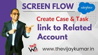 12 Screen Flow - Create a Case and link to related Account than Task will be create Automatically