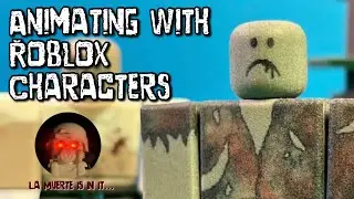 Animating With Roblox Characters… (La Muerte Is In It…) ft. @figurefactories