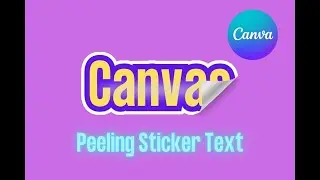 How To Create a Peeling Sticker Text Effect in Canva | Easy Tutorial