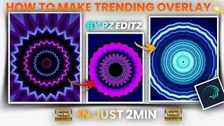 How To Make 🔥Trending Overlay For Status Editing| 🤙In Alight Motion👍|By PZ EDITZ