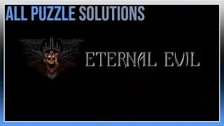 Eternal Evil - All Puzzle Solutions