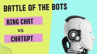 Battle of the Bots: Bing Chat vs Open Ai ChatGpt