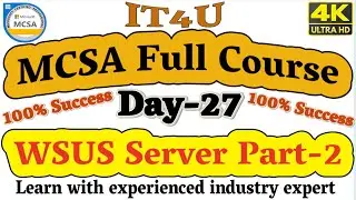 MCSA Full Course Day - 27- WSUS Part 2 Patch Management 