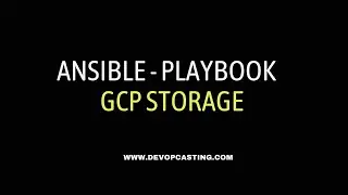 Ansible Playbook | GCP Cloud Storage