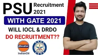 PSU Recruitment with GATE 2021 | IOCL & DRDO with GATE 2021 Update