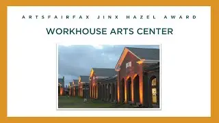 Workhouse Arts Center ArtsFairfax Awards 2023