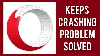 How To Solve Opera Beta App Keeps Crashing Problem|| Rsha26 Solutions