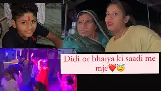 Gaav me di or bhai ki sadi me enjoy ||😇❤️#mydailyvlog #vlog #home