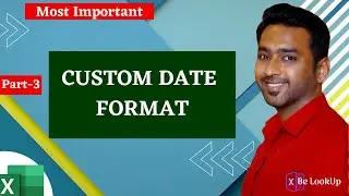 33- Learn Custom Date Format in excel | Best Way To Change Date Format in Excel