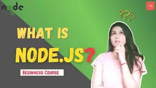 Node JS Tutorial for Beginners #2 | What is Node.js | Introduction to Node JS | Node JS Basics
