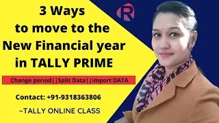 Moving to the new financial year in Tally Prime||3 easy way to move in new financial year
