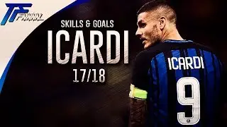Mauro Icardi -  L'aquila / Skills & Goals 2017 / 2018 [HD]
