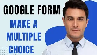 How To Make A Multiple Choice Quiz In Google Forms