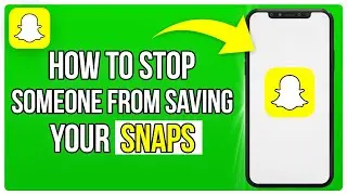 How To Stop Someone From Saving Your Snaps On Snapchat | Stop Friends From Saving Your Snaps (2024)