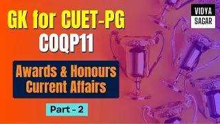 GK for CUET-PG 2024 : COQP11 | Awards & Honours Current Affairs | DU LLB, BHU LLB, TISS Etc