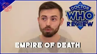 Doctor Who | Empire of Death Review, Reaction + Discussion [Season One Finale!]